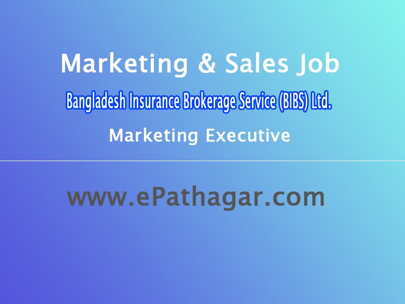 Marketing-Job-circular-Bangladesh Insurance Brokerage Service (BIBS) Ltd.