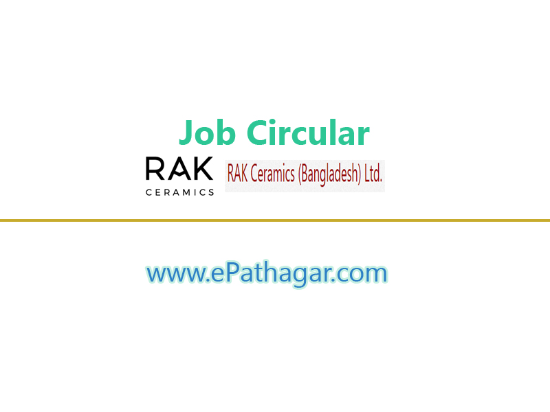 BD job circular R A K Ceramics (Bangladesh) Limited