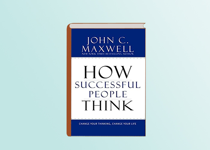DOWNLOAD HOW SUCCESSFUL PEOPLE THINK BY JOHN C. MAXWELL