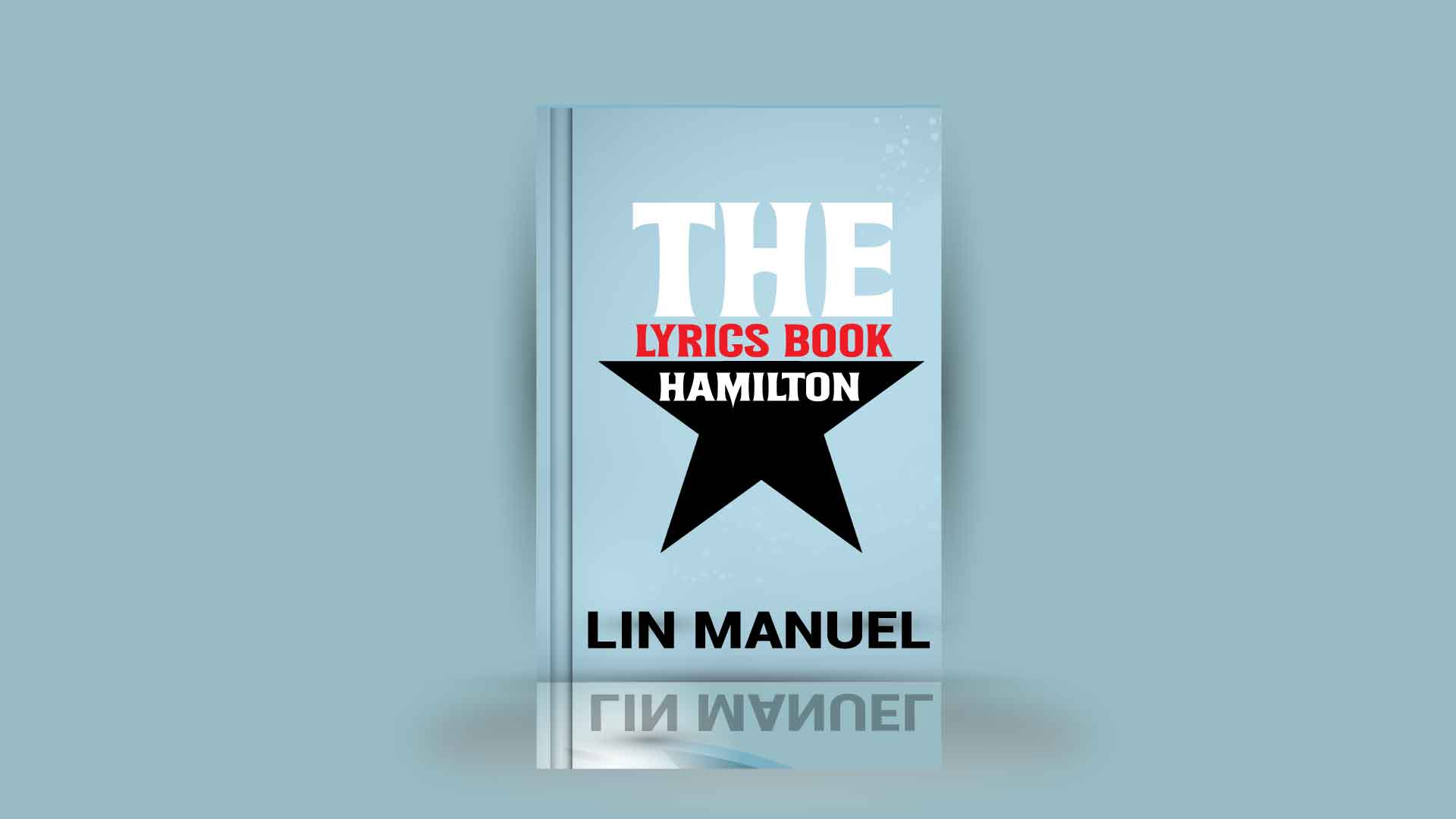 DOWNLOAD THE LYRICS BOOK HAMILTON  BY LIN MANUEL MIRANDA PDF