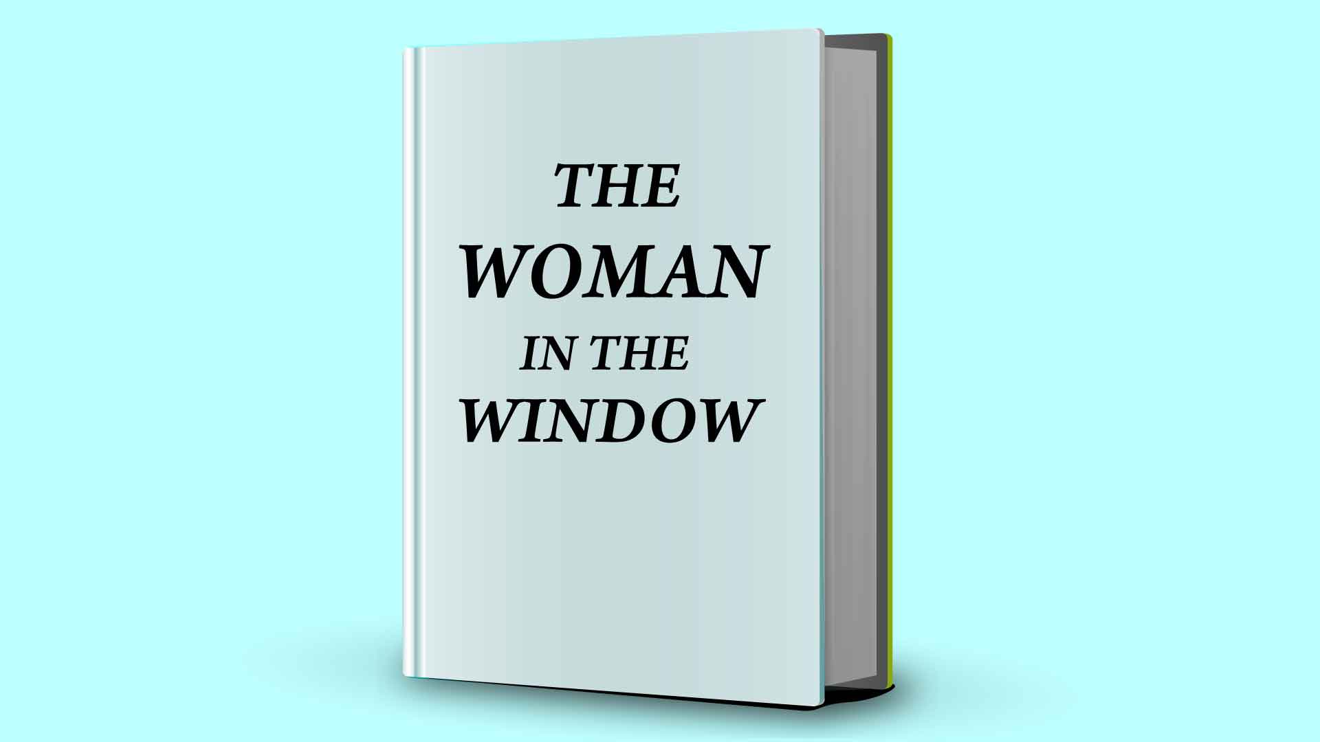 THE WOMAN IN THE WINDOW