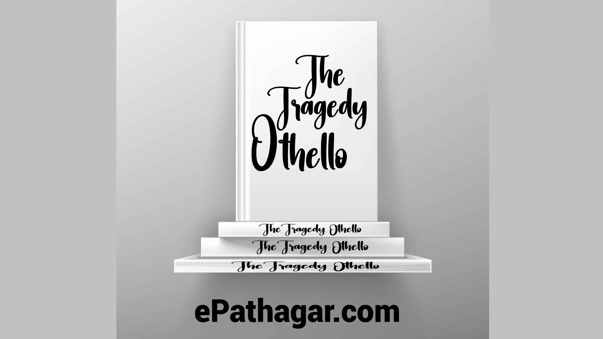 DOWNLOAD THE TRAGEDY OTHELLO BY WILLIAM SHAKESPEARE PDF