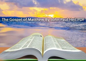 Download The Book The Gospel Of Matthew By John Paul Heil PDF