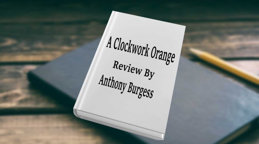 A Clockwork Orange Summary Book Cover Image