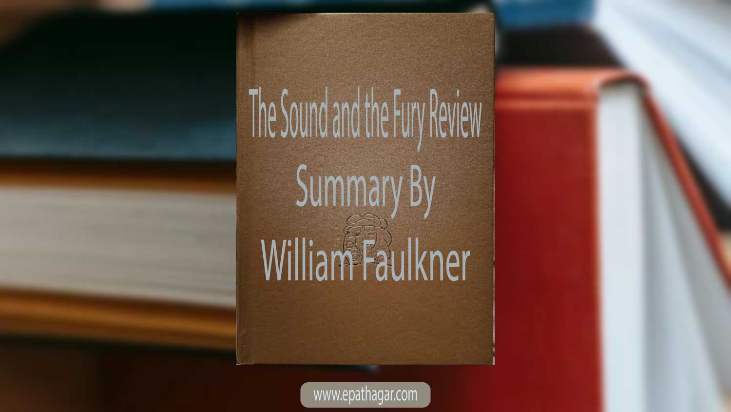 The Sound and the Fury Review With Book Summary